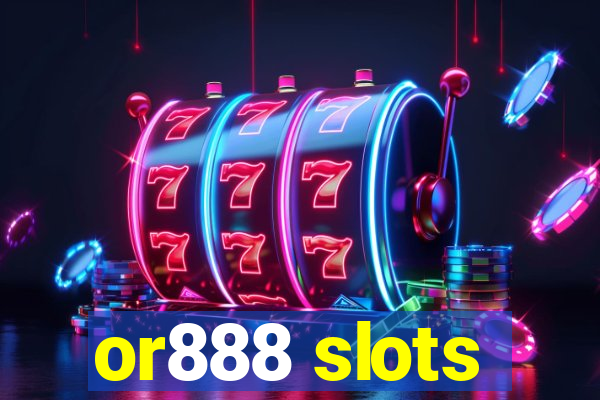 or888 slots